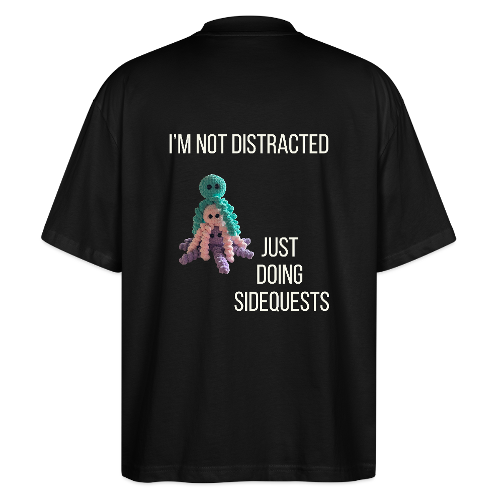 I'm not distracted - Oversize Unisex T-shirt - sort